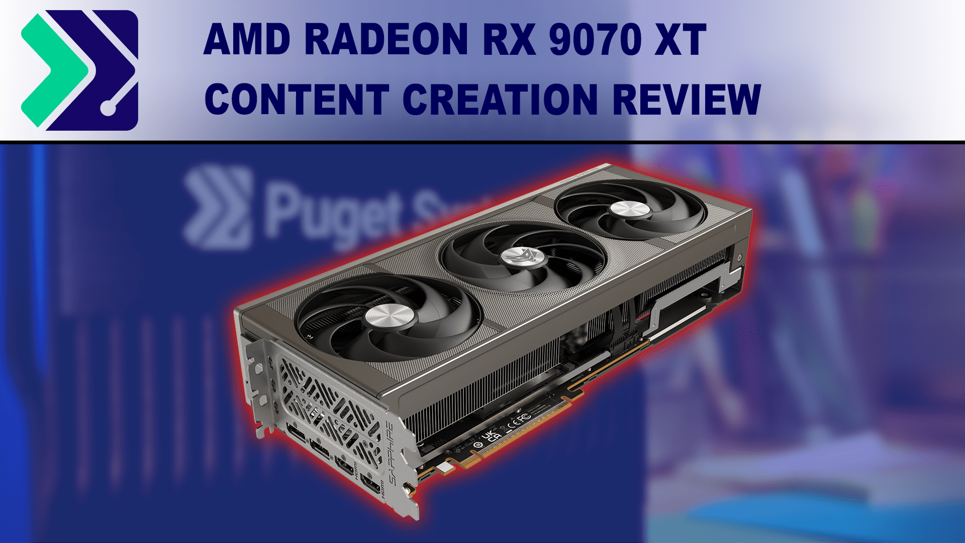 A Sapphire Nitro+ 9070 XT GPU fan-side up on a blue background, with the Puget Systems logomark and the article title above it.