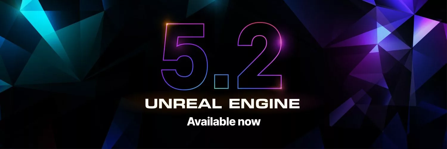 banner announcing the launch of Unreal 5.2