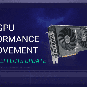 Featured image with article title "AMD GPU Performance Improvement in After Effects Update" and an AMD Radeon video card overlaid on a screenshot of After Effects
