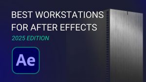 Featured Image for Best Workstations for After Effects 2025 Article with AE Software Logo Icon and a Tower Chassis in the Background
