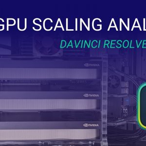 Featured Image for DaVinci Resolve Studio GPU Scaling Analysis Article with Three NVIDIA RTX PRO 6000 Blackwell Workstation Max-Q Video Cards in the Background and the DaVinci Resolve Logo