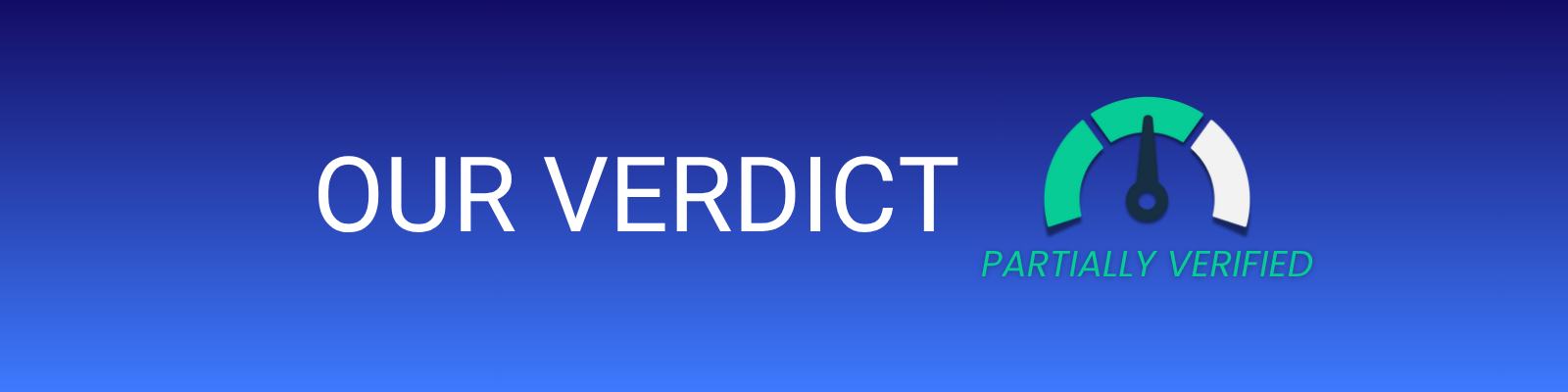 Graphic with Text Saying Our Verdict Partially Verified