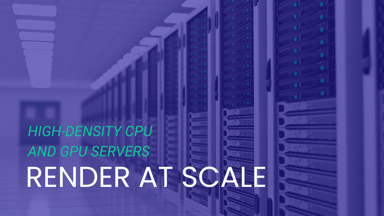 Render at Scale: High Density CPU and GPU Servers article title on a background showing a room full of server racks
