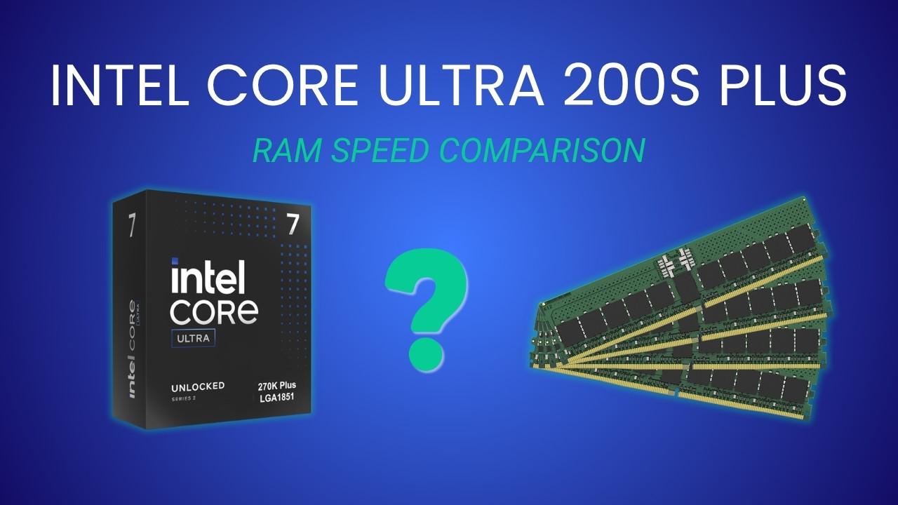 Core Ultra Plus 200S RAM Speed Comparison Article Featured Image with Title, CPU Box, and RAM Sticks on Blue Background