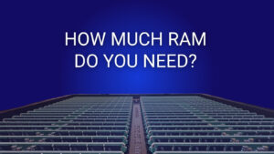 Featured Image for How Much RAM Do You Need Article with Title and Tray of RAM Modules Overlaid on Blue Background