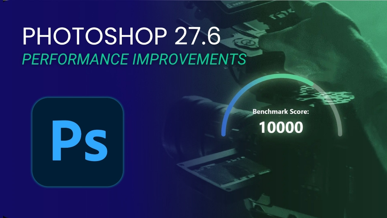 Photoshop 27.6 Performance Improvements Featured Image with Ps Logo and Puget Bench Score Graphic