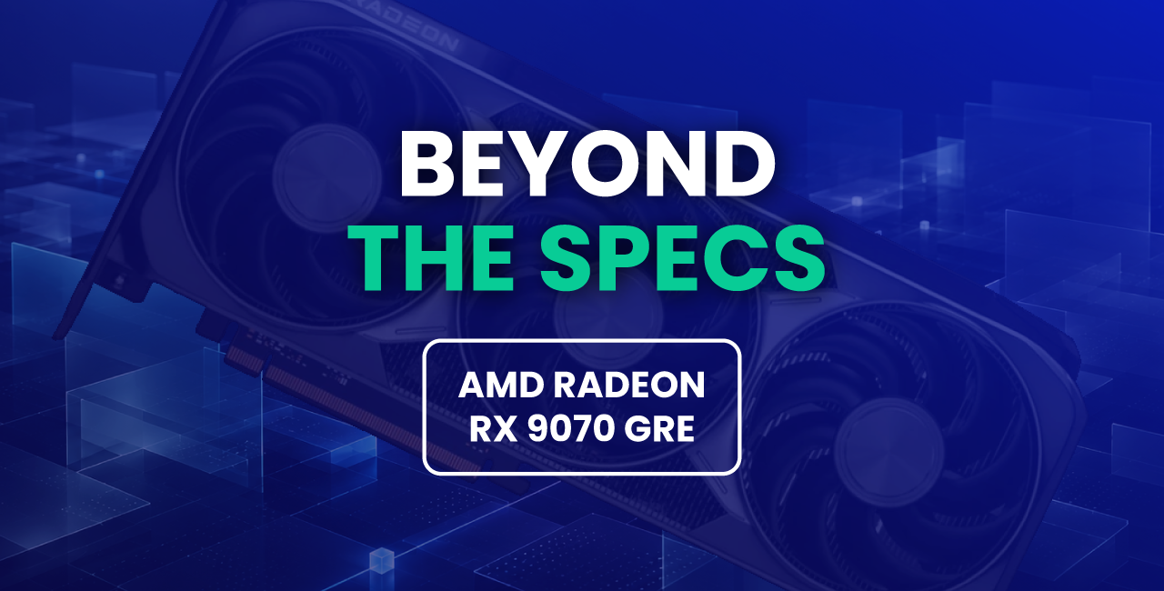 Featured Image for AMD Radeon RX 9070 GRE Review with Model Name and Beyond the Specs Text Overlaid on a Blue Background