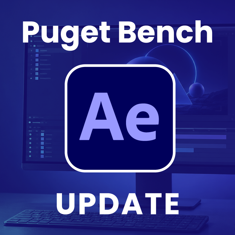 Adobe After Effects Logo With Text Reading "Puget Bench Update" Overlaid on AE Screenshot